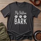 My Children Bark Tee