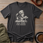 Will Work For Cheese Tee