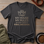 My Dog Final Decision Tee