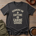 Running On Caffeine And Canine Chaos Tee