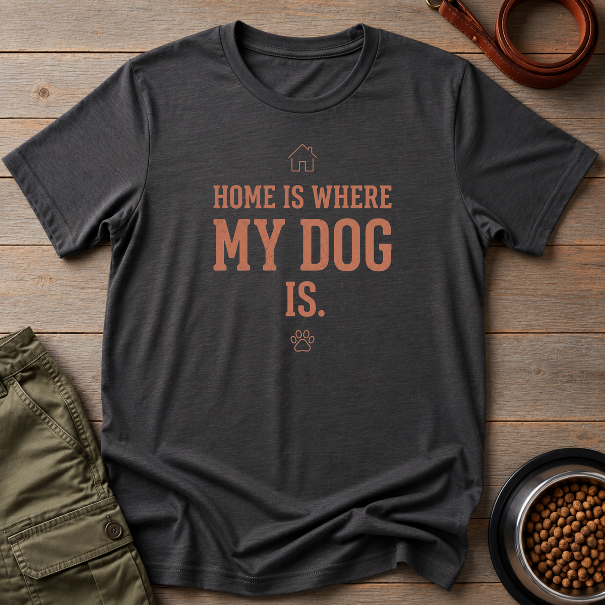 Home Is Where My Dog Tee