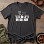 Fueled By Coffee And Dog Hair Tee