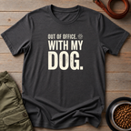 Out Of Office Dog Tee