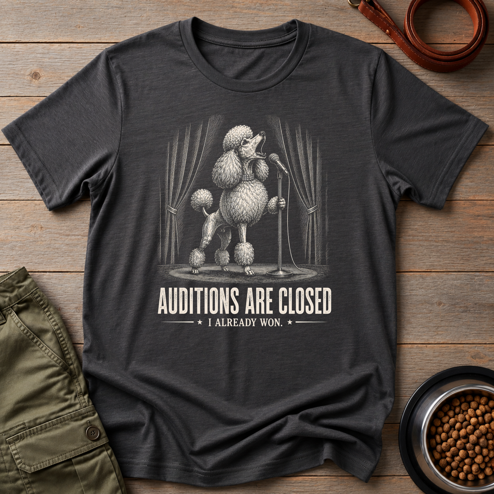 Standard Poodle Auditions Are Closed Tee