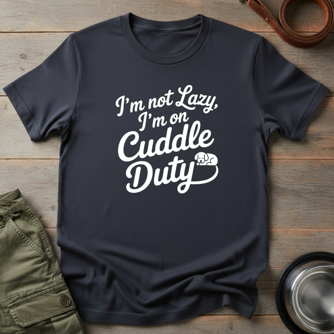 I'm On Cuddle Duty Tee