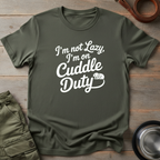 I'm On Cuddle Duty Tee