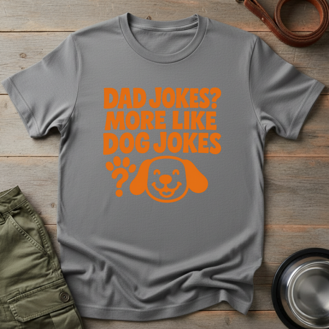 Dad Jokes Like Dog Jokes Tee