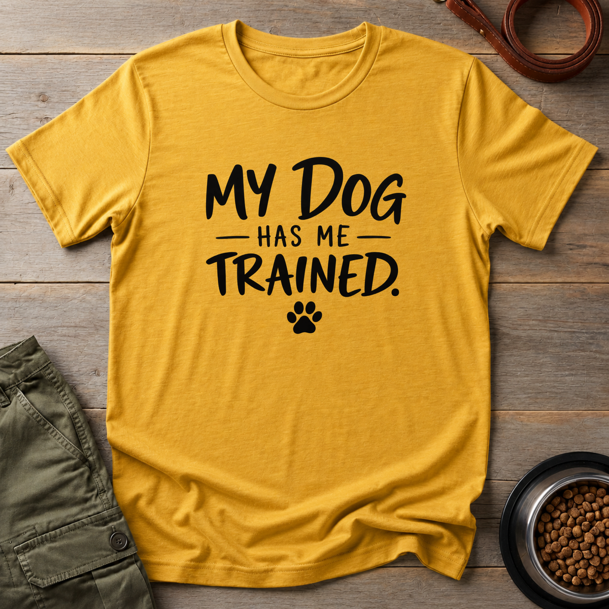 My Dog Has Me Trained Tee