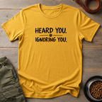 Ignoring You Dog Tee