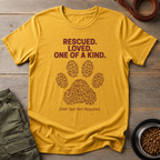 Rescued Loved One Of A Kind Tee