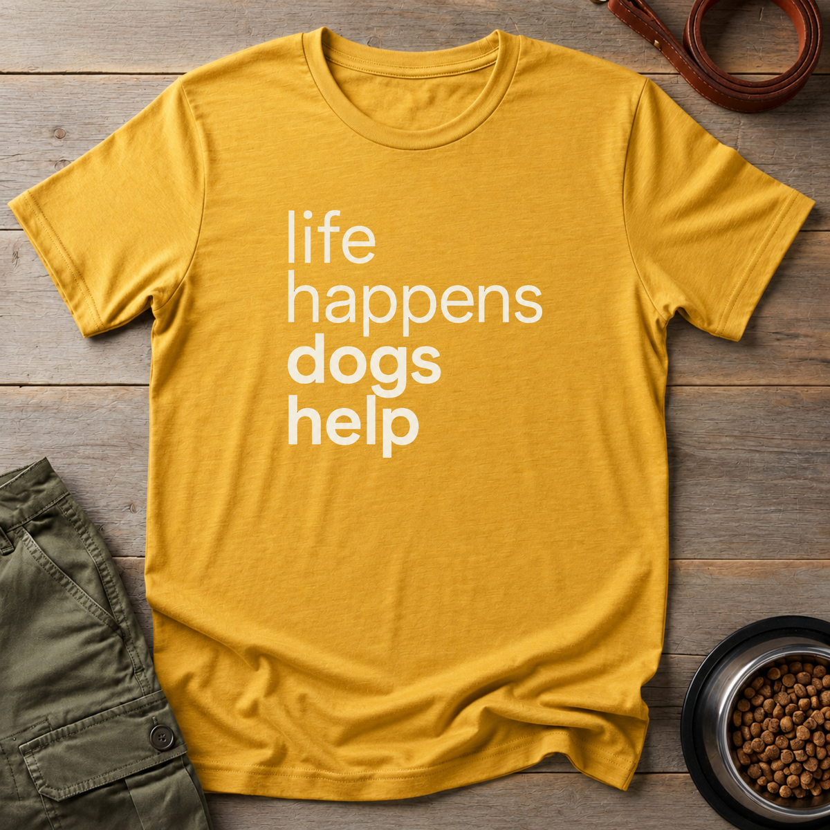 Dogs Handle Life Tee
