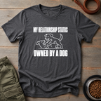My Relationship Status Owned By A Dog Tee