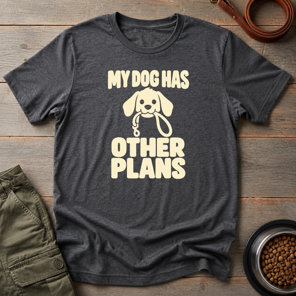 Dog Other Plans Tee