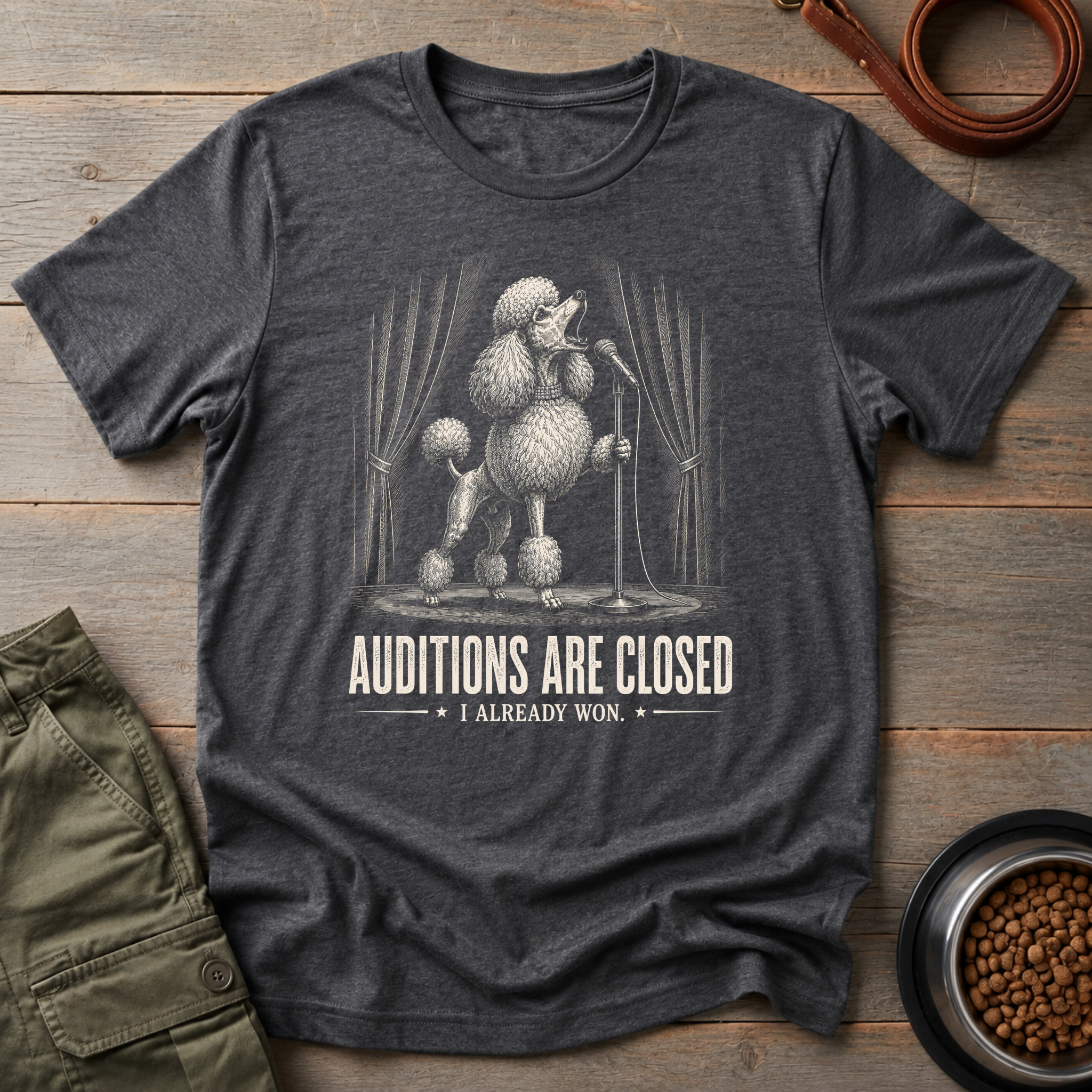Standard Poodle Auditions Are Closed Tee