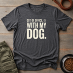 Out Of Office Dog Tee