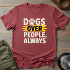 Dogs Over People Tee