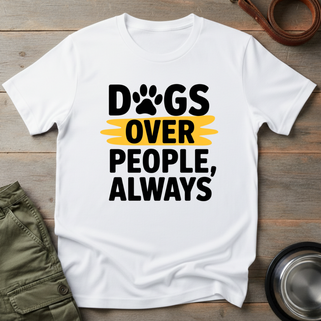 Dogs Over People Tee