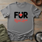 Fur Is Real Love Tee