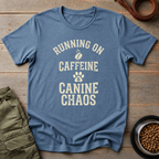 Running On Caffeine And Canine Chaos Tee