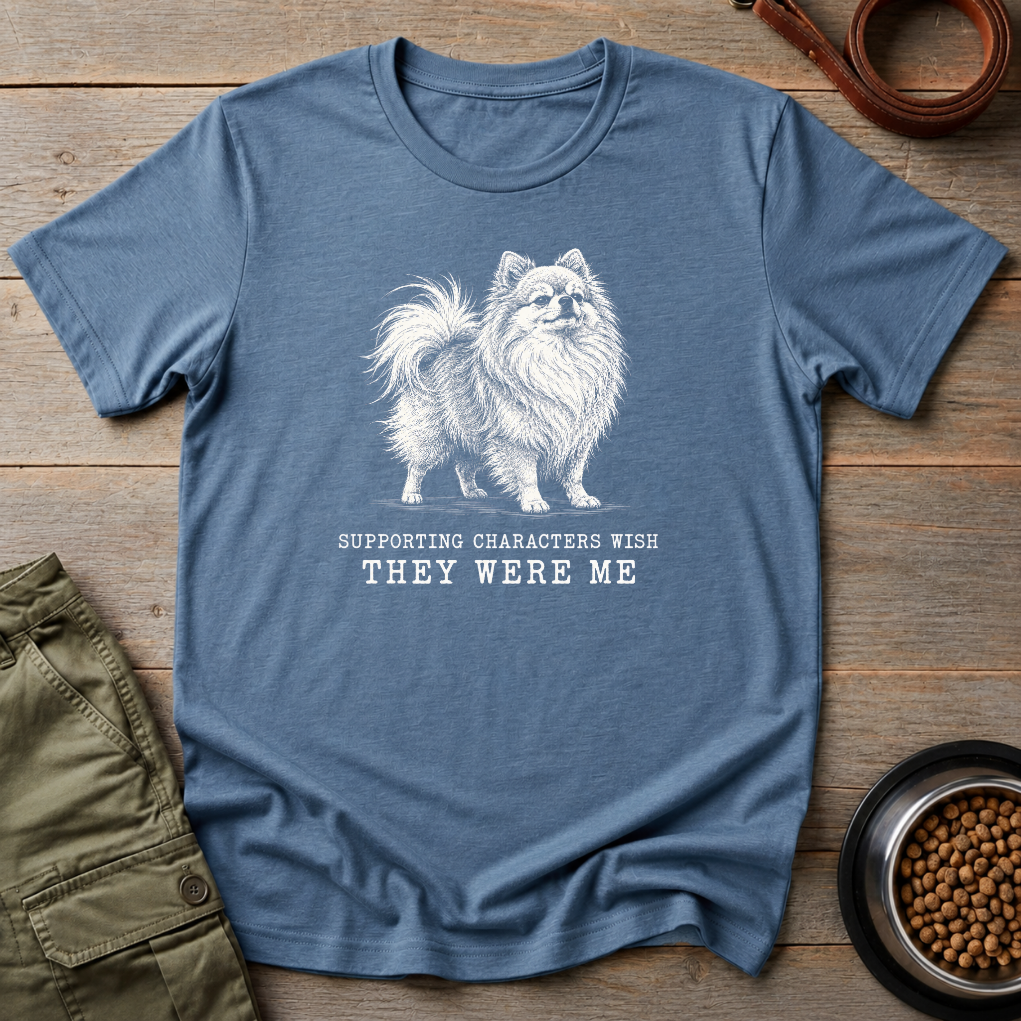 Pomeranian Supporting Characters Wish They Were Me Tee
