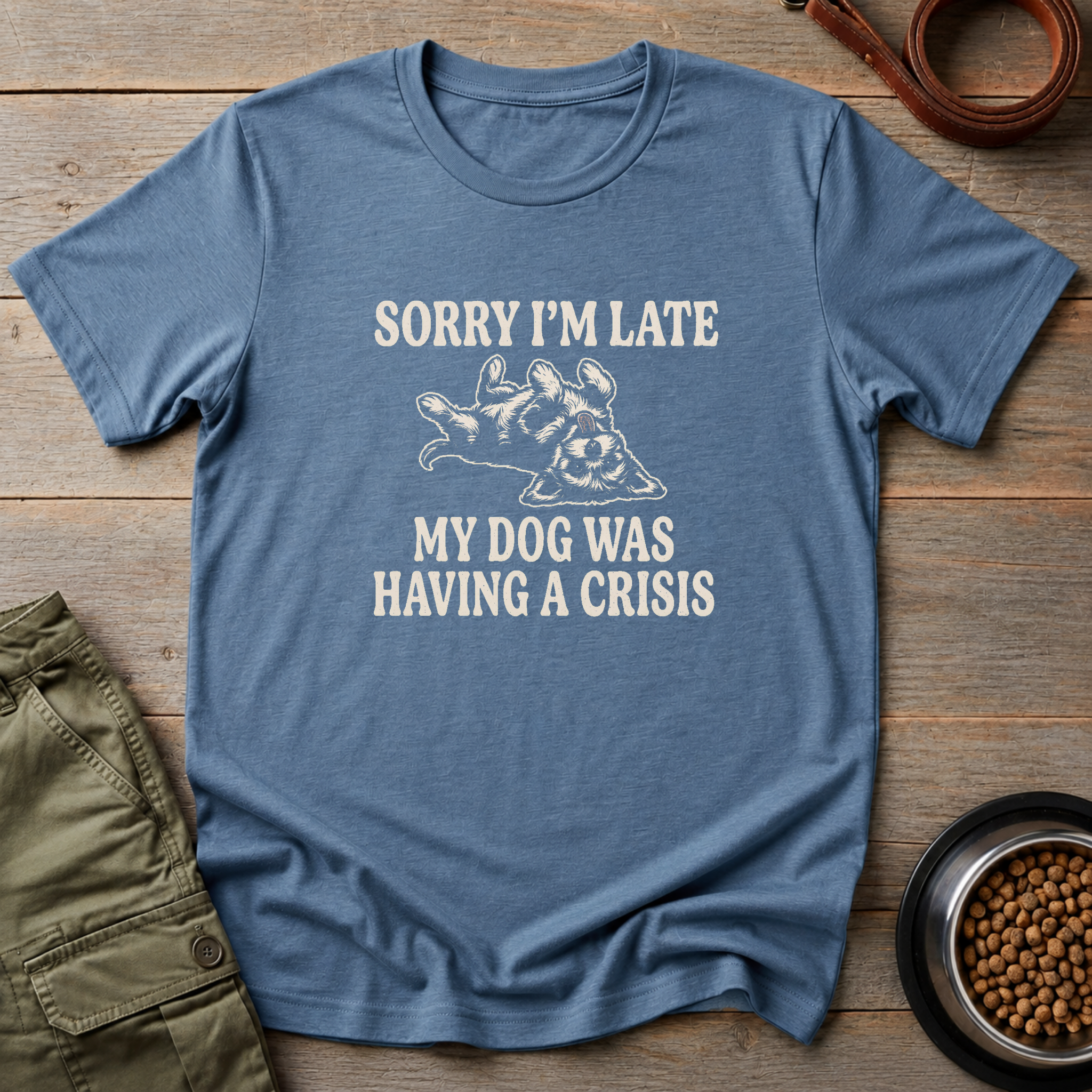 My Dog Was Having A Crisis Tee