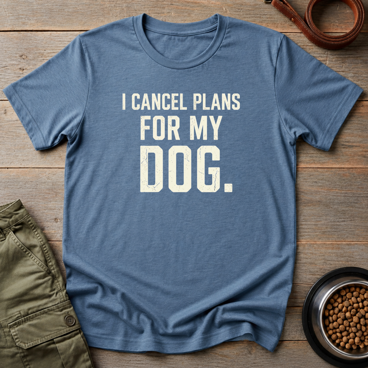 Cancel Plans Dog Tee