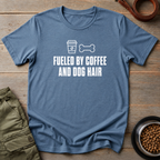 Fueled By Coffee And Dog Hair Tee