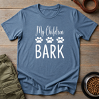 My Children Bark Tee