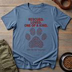 Rescued Loved One Of A Kind Tee