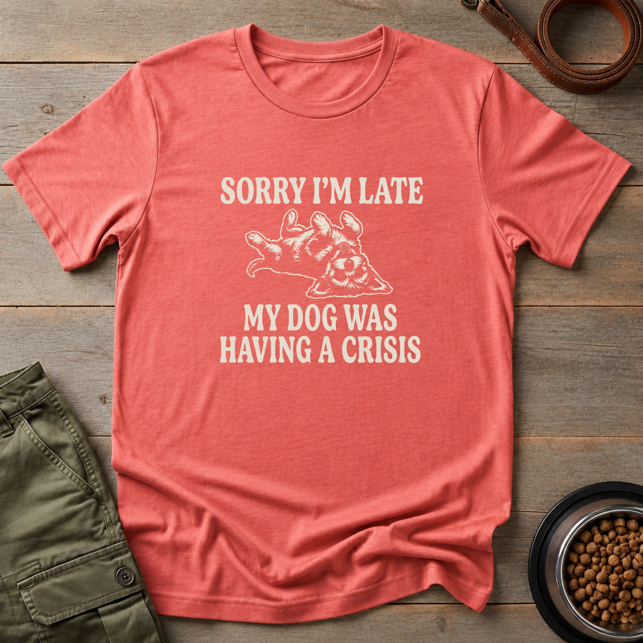 My Dog Was Having A Crisis Tee