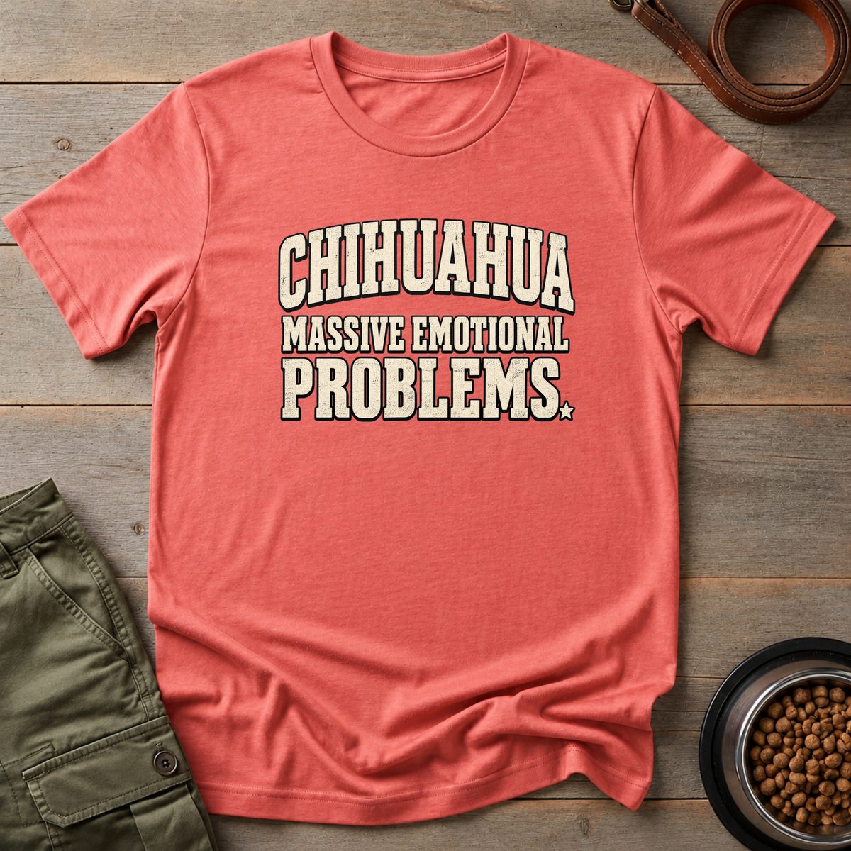 Chihuahua Emotional Problems Tee
