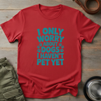 I Only Worry Dogs Tee
