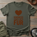 Kindness comes with fur Tee