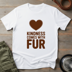 Kindness comes with fur Tee