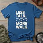 Less Talk More Walk Tee