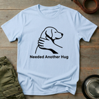 Needs Another Hug Tee
