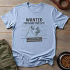 Pug Wanted For Being Too Cute Tee