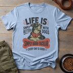 Life Is Better with Dogs Tee