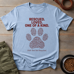 Rescued Loved One Of A Kind Tee