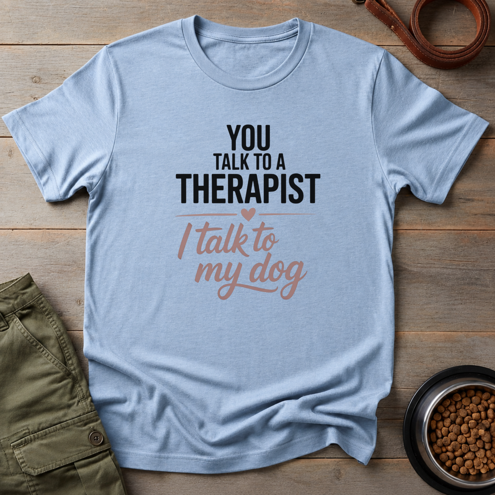 My Dog My Therapist Tee