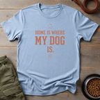 Home Is Where My Dog Tee