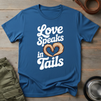 Love Speaks In Tails Tee