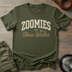 Zoomies to Slow Walks Tee