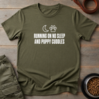 Running On No Sleep And Puppy Cuddles Tee