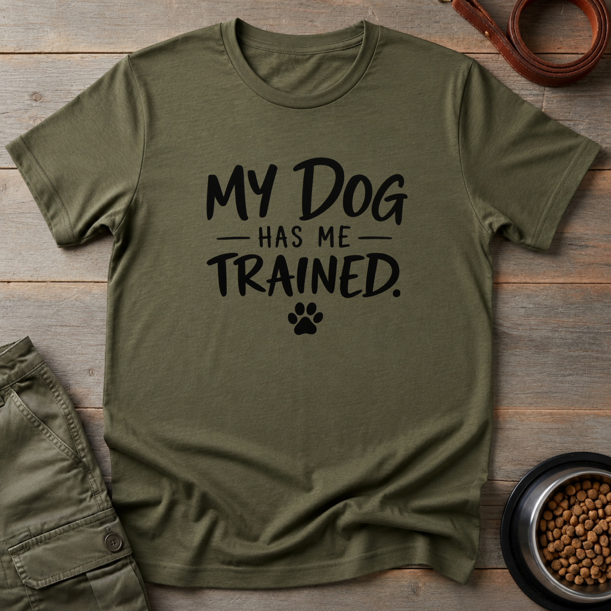 My Dog Has Me Trained Tee