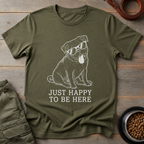 Pug Just Happy To Be Here Tee