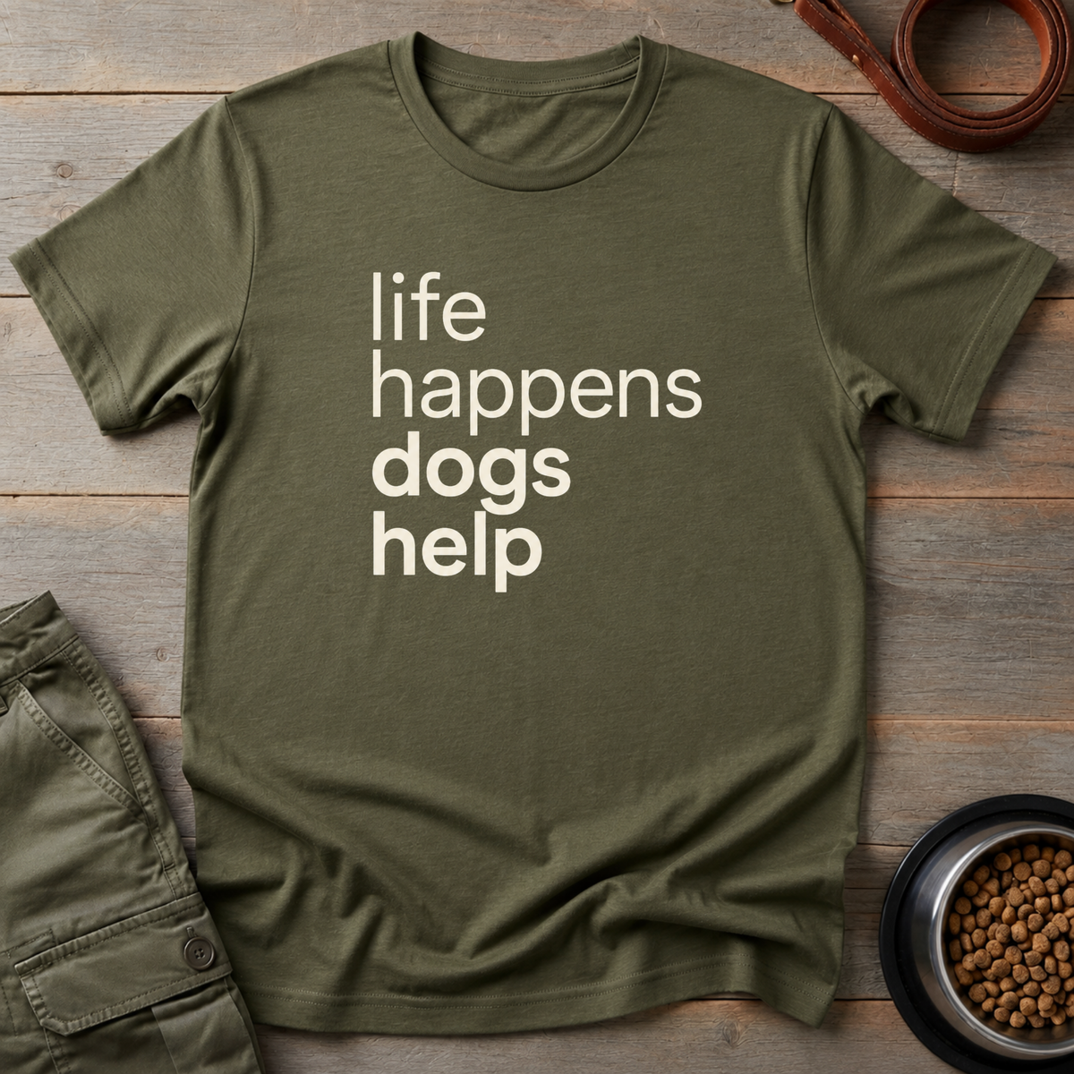 Dogs Handle Life Tee