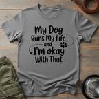 My Dog Runs Life Tee
