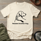 Needs Another Hug Tee
