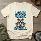 Lawn Care & Chill Tee